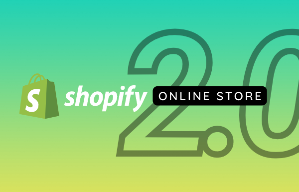 Shopify online store 2.0