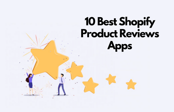 Best Shopify Product Reviews Apps