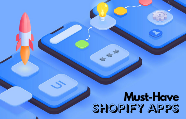 Must-Have Shopify Apps in 2022-23